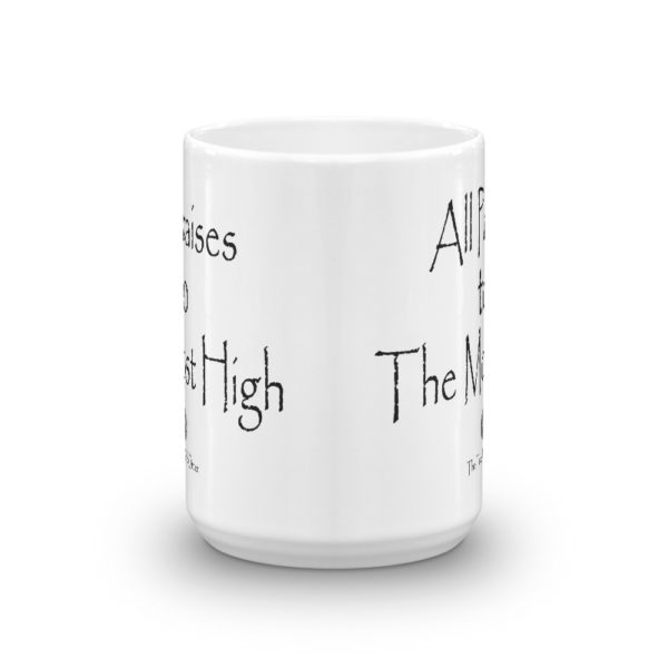 TTWO-All-Praises-to-The-Most-High_mockup_Front-view_15oz