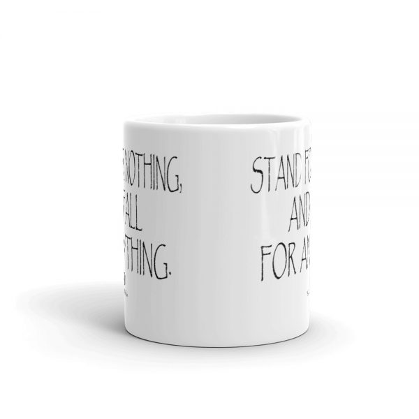 TTWO-Stand-for-Nothing-Fall-For-Anything_mockup_Front-view_11oz