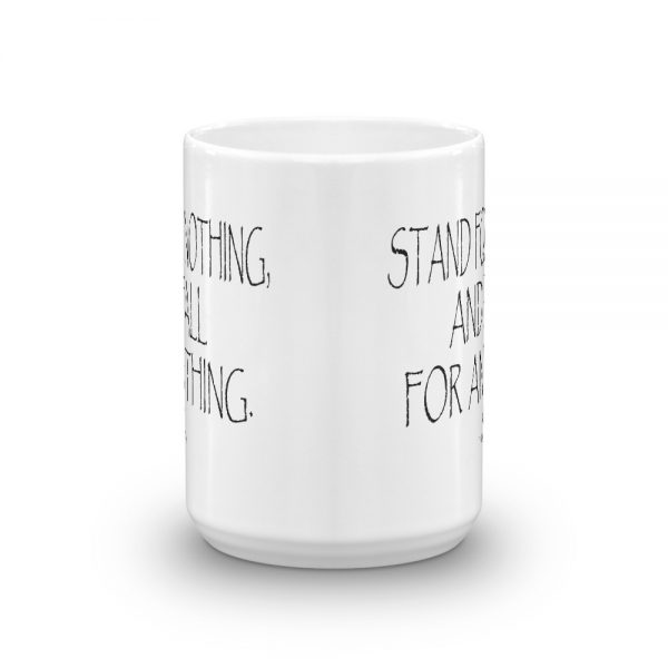 TTWO-Stand-for-Nothing-Fall-For-Anything_mockup_Front-view_15oz