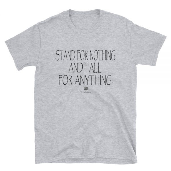 TTWO-Stand-for-Nothing-Fall-For-Anything_mockup_Front_Flat_Sport-Grey