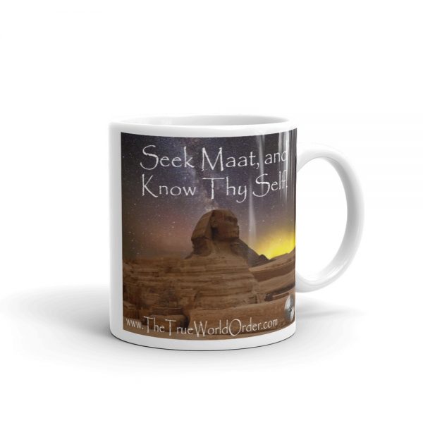 The True World Order "Seek Maat, and Know Thy Self" Mug, 11 oz.