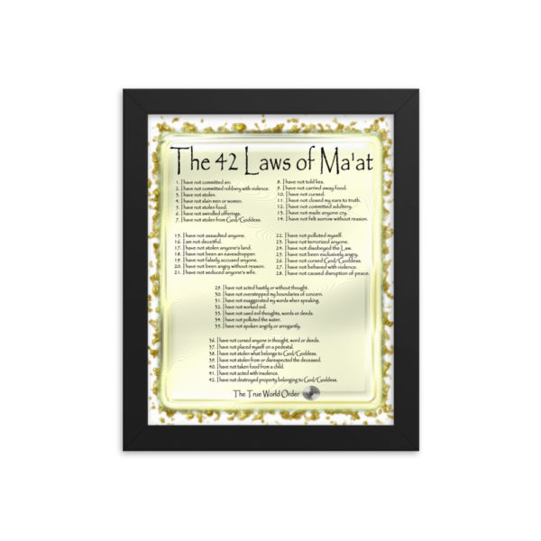 The True World Order 42 Laws of Maat Set in Molten Gold Tray Framed Poster 8x10