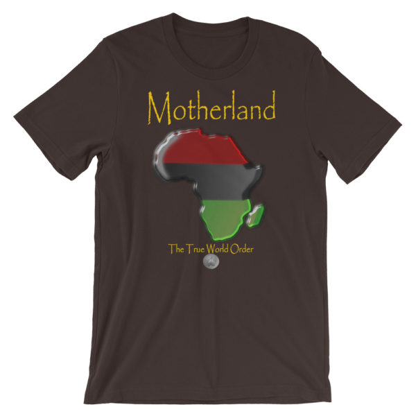 The True World Order “Africa, Motherland” Short-Sleeve Unisex T-Shirt, Brown