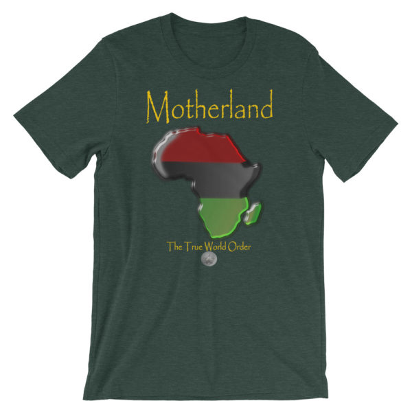 The True World Order “Africa, Motherland” Short-Sleeve Unisex T-Shirt, Heather Forest