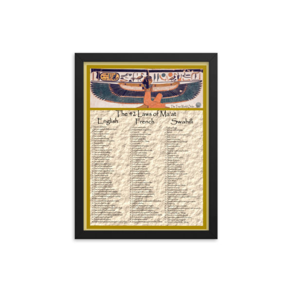 The True World Order “42 Laws of Ma’at” in English, French, Swahili Framed Poster, 12x16