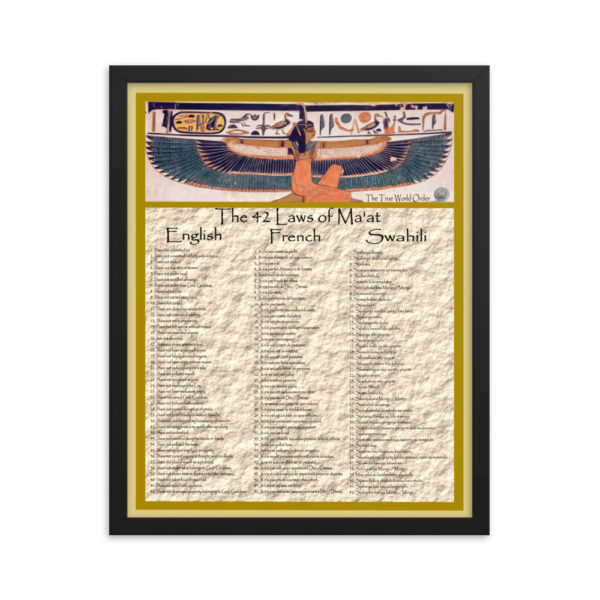 The True World Order “42 Laws of Ma’at” in English, French, Swahili Framed Poster, 16x20