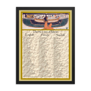 The True World Order “42 Laws of Ma’at” in English, French, Swahili Framed Poster, 18x24