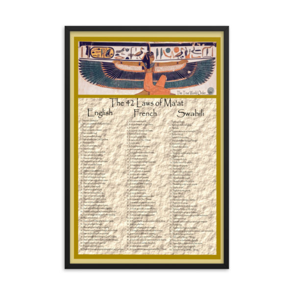 The True World Order “42 Laws of Ma’at” in English, French, Swahili Framed Poster, 24x36