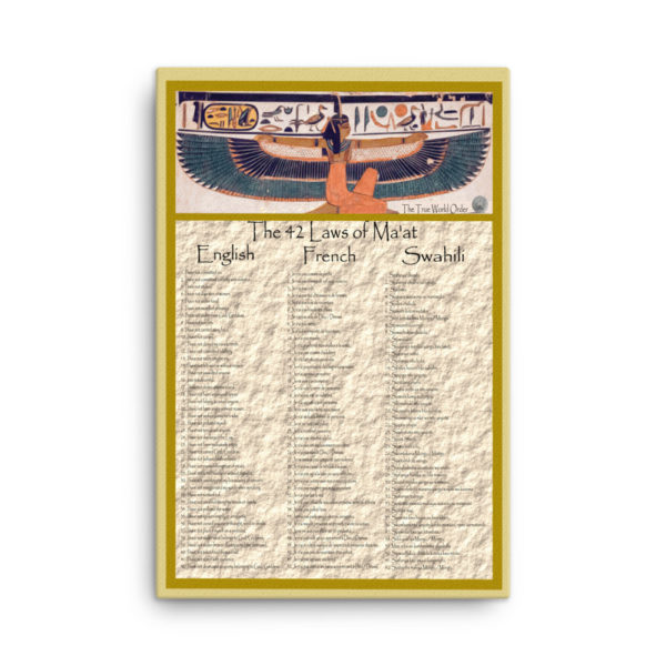 The True World Order "42 Laws of Ma'at" in English, French, Swahili Canvas Print, 24x36