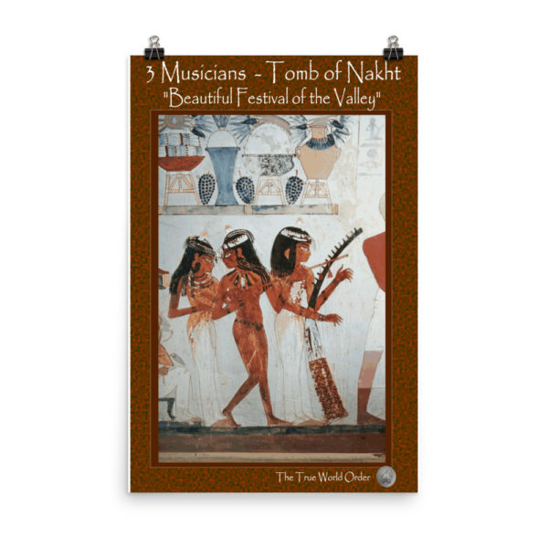 The True World Order “3 Musicians, Tomb of Nakht” Enhanced Matte Paper Poster, 24x36