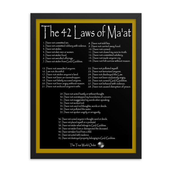 The True World Order “The 42 Laws of Ma’at” Framed Photo Paper Poster, 18x24