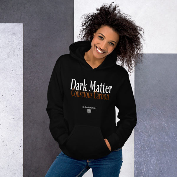 The True World Order "Dark Matter, Conscious Carbon" Unisex Hoodie, Black