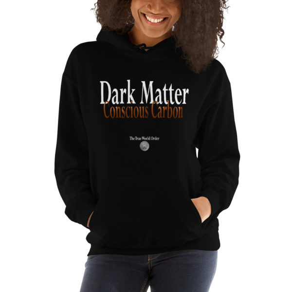 The True World Order "Dark Matter, Conscious Carbon" Unisex Hoodie, Black