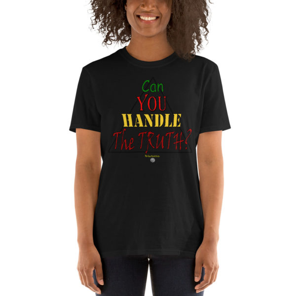 The True World Order "Can You Handle the Truth?" Short-Sleeve Unisex T-Shirt, Front Women's Black