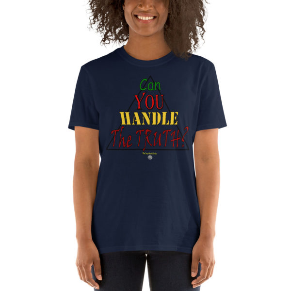 The True World Order "Can You Handle the Truth?" Short-Sleeve Unisex T-Shirt, Front Women's Navy