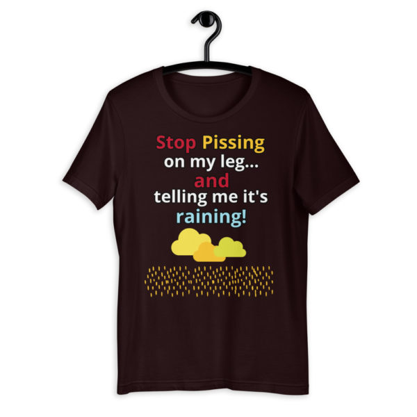 The True World Order "Stop Pissing on My Leg...!" Short-Sleeve Unisex T-Shirt, Oxblood Black